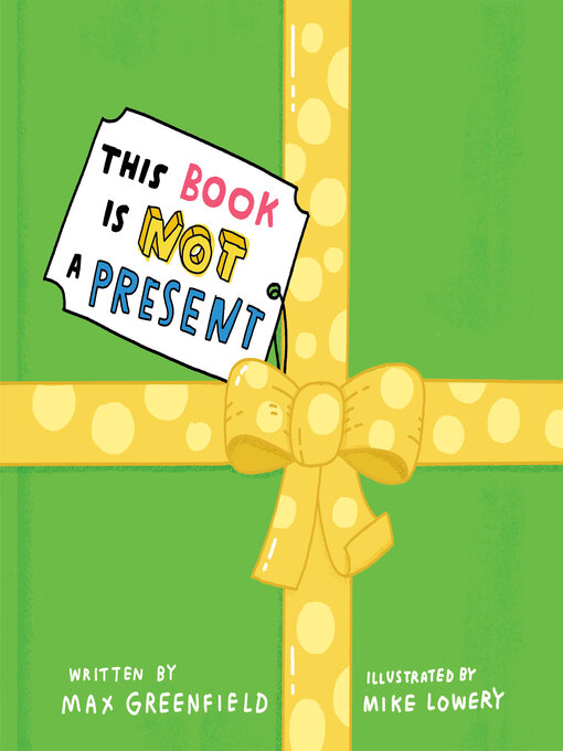 Title details for This Book Is Not a Present by Max Greenfield - Wait list